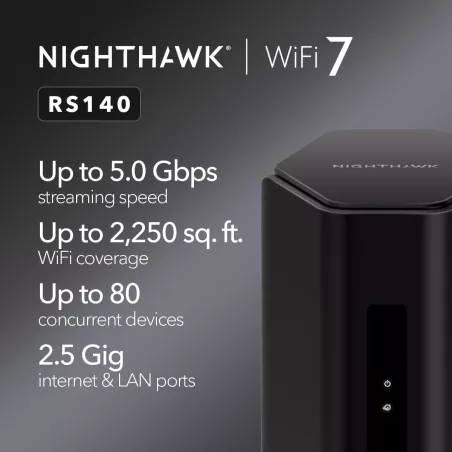 NETGEAR Nighthawk WiFi 7 RS140 - 5 Gbps, 80 Appareils